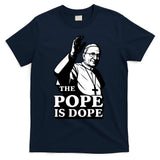 The Pope Is Dope Pope Leo XIV T-Shirt