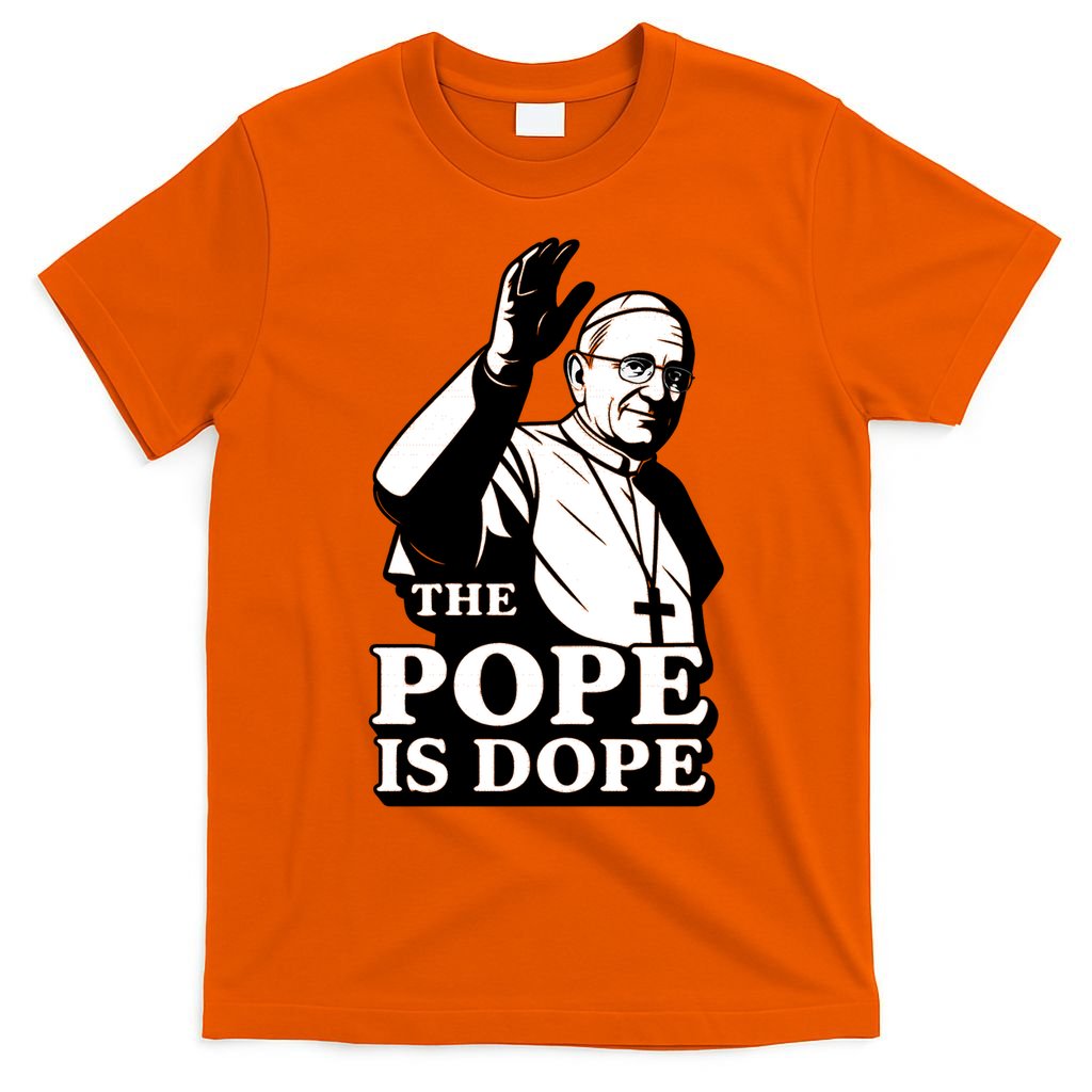 The Pope Is Dope Pope Leo XIV T-Shirt