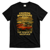 The Power Of Mopar 2025 Woodward Car Cruise T-Shirt