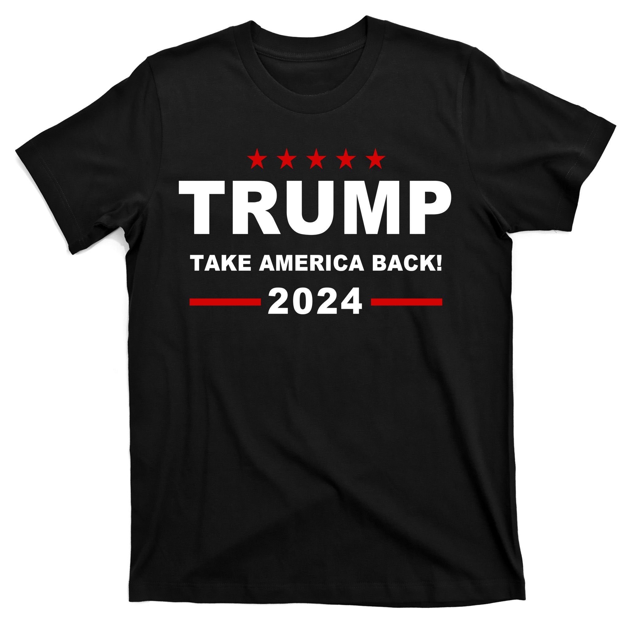 Trump 2024 Take America Back! T-Shirt
