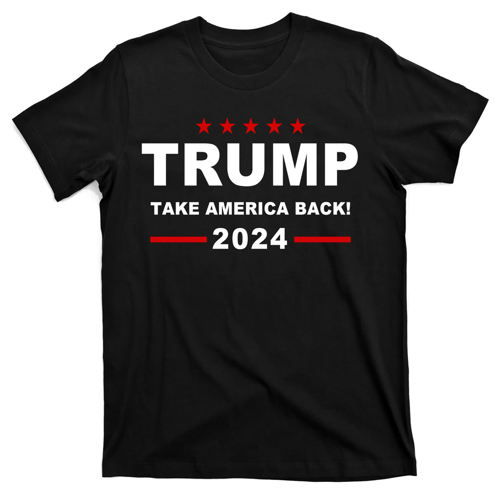 Trump 2024 Take America Back! T-Shirt