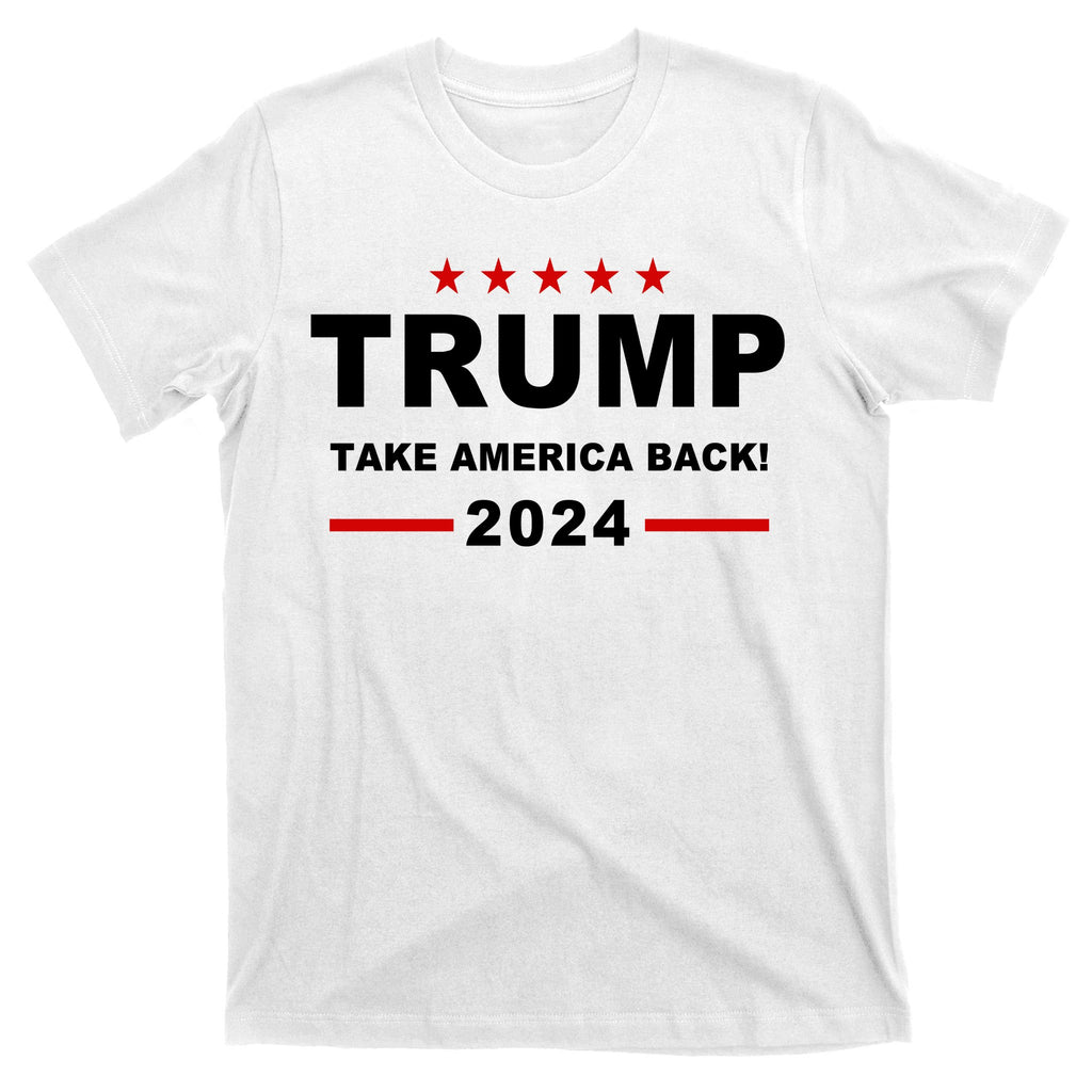 Trump 2024 Take America Back! T-Shirt