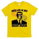 Trump Make 4th Of July Great Again T-Shirt