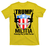 Trump Militia Protecting The 1st With 2nd T-Shirt