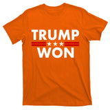 Trump Won 2021 Election Pro Trump T-Shirt