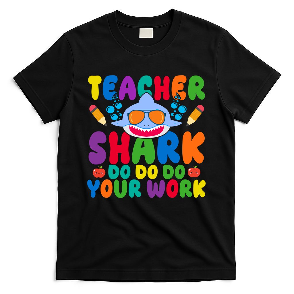 Teacher Shark Do Your Work Funny Back To School T-Shirt