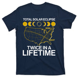 Total Solar Eclipse Twice In A Lifetime 2017 2024 T-Shirt