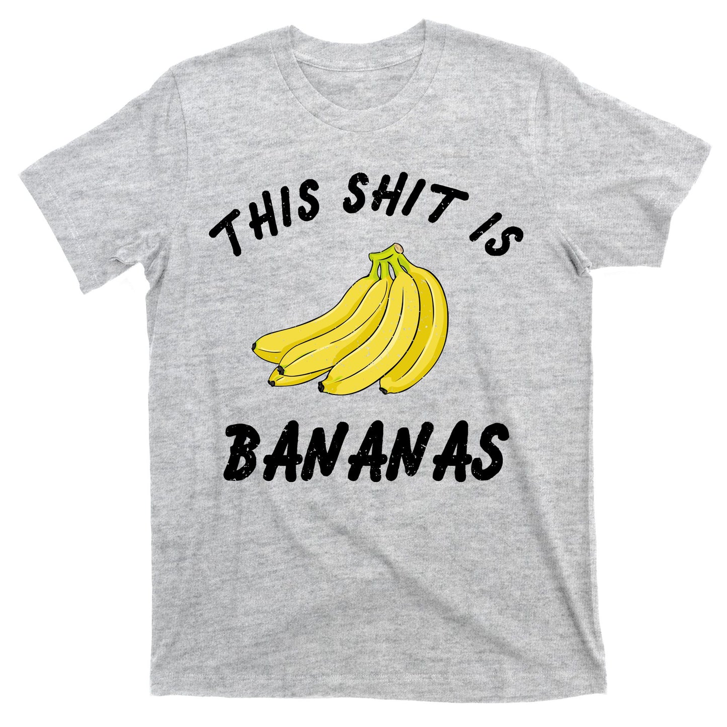 This Shit Is Bananas T-Shirt