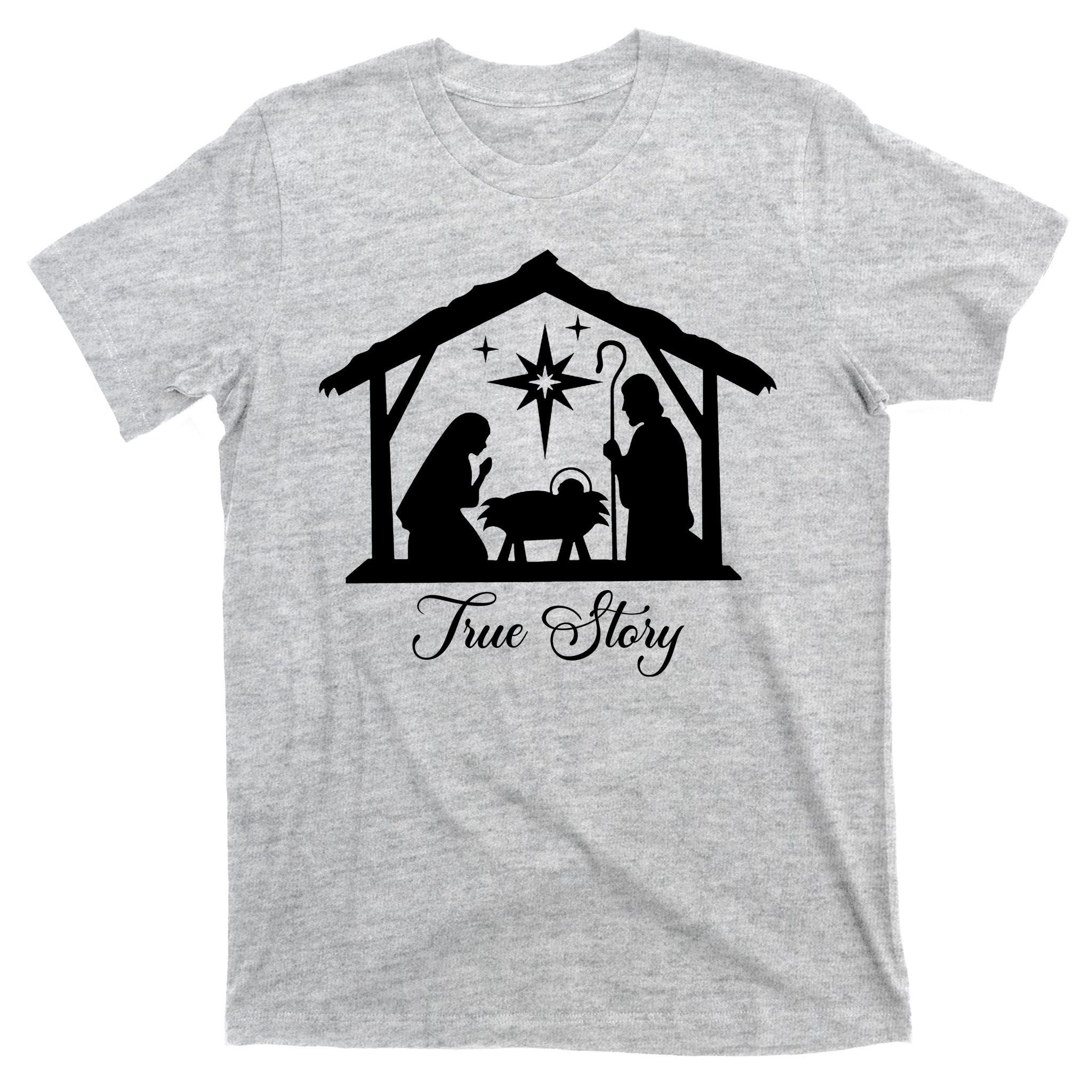 True Story Jesus Christmas T-Shirt