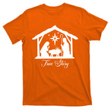 True Story Jesus Christmas T-Shirt