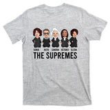 THE SUPREMES Ketanji Brown Jackson RBG Sotomayor Cute T-Shirt
