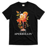 They See Me Aperrollin Outfit Spritz Summer Cocktail Design T-Shirt