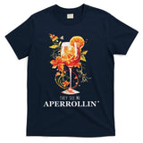 They See Me Aperrollin Outfit Spritz Summer Cocktail Design T-Shirt