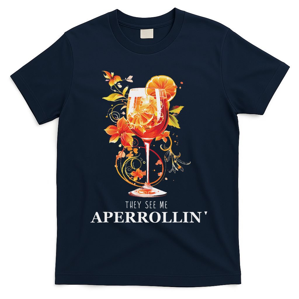 They See Me Aperrollin Outfit Spritz Summer Cocktail Design T-Shirt