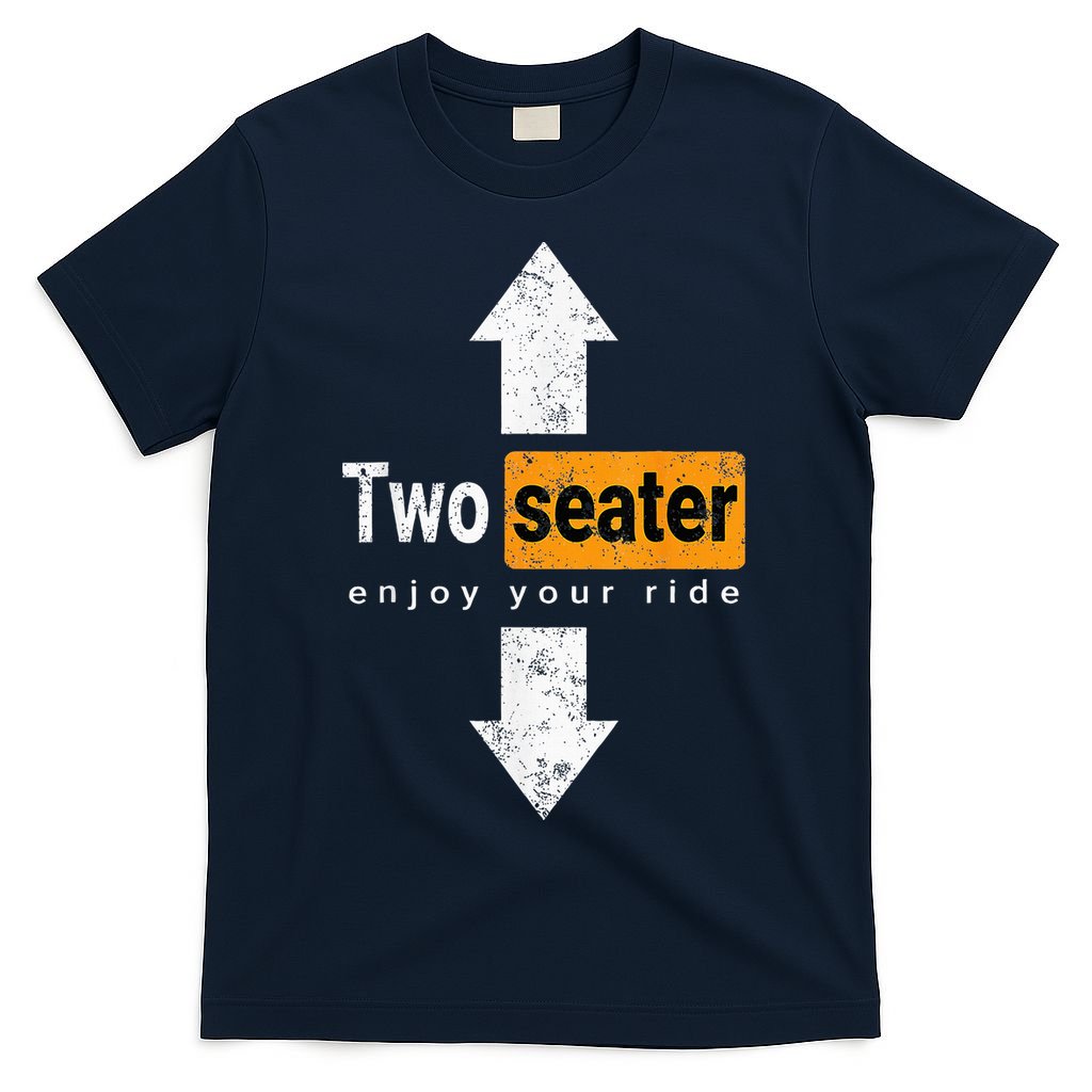 Two Seater Naughty Dirty Adult Humor T-Shirt