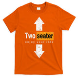 Two Seater Naughty Dirty Adult Humor T-Shirt