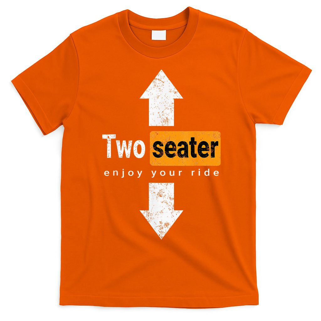 Two Seater Naughty Dirty Adult Humor T-Shirt
