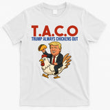 Taco Trump Always Chickens Out Riding A Chicken T-Shirt