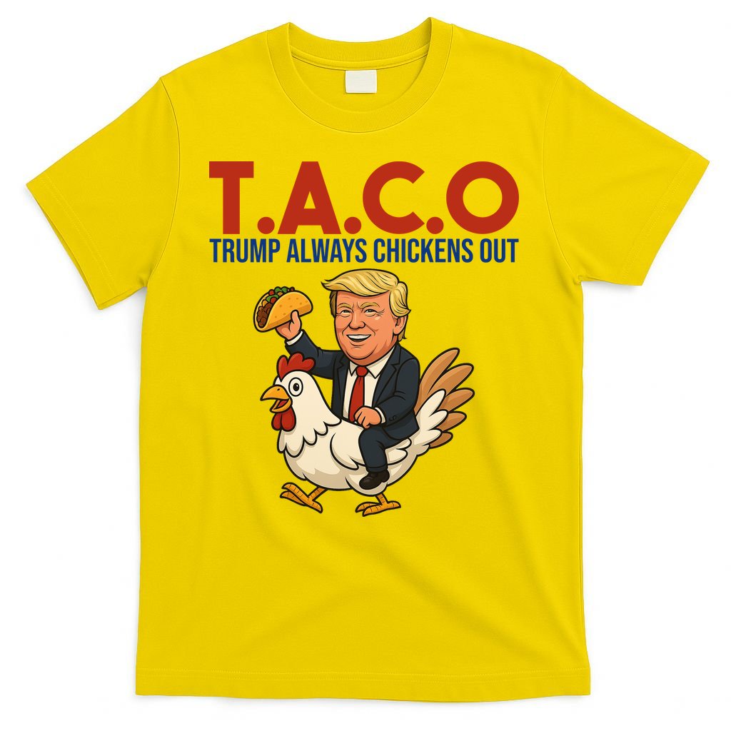 Taco Trump Always Chickens Out Riding A Chicken T-Shirt