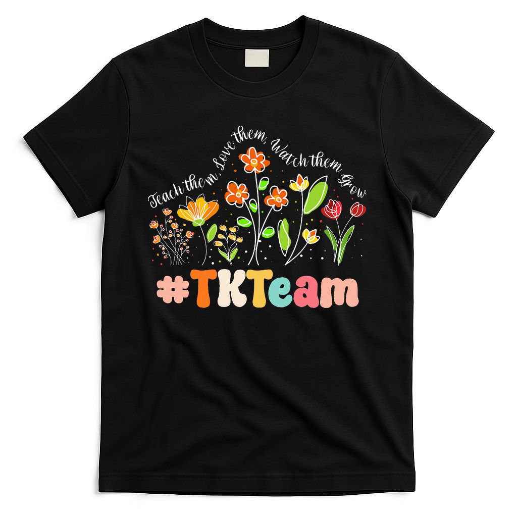 TK Team Appreciation Week Teacher Back to School  T-Shirt