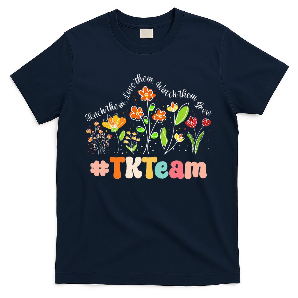 TK Team Appreciation Week Teacher Back to School  T-Shirt