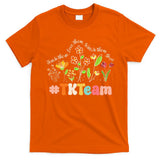 TK Team Appreciation Week Teacher Back to School  T-Shirt
