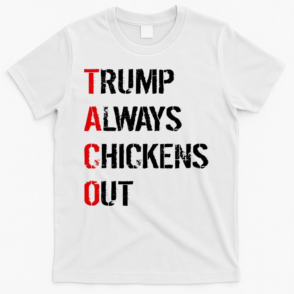 Taco Trump Always Chickens Out T-Shirt