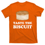 Taste The Biscuit T-Shirt