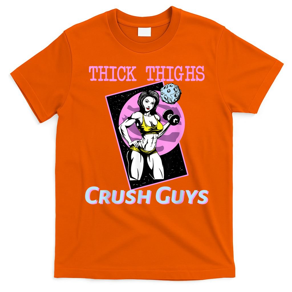 Thick Thighs Crush Guys Weightlifting Bodybuilding Gym T-Shirt