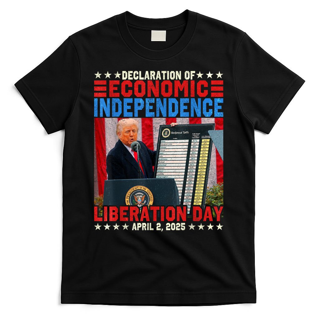 Trump Tariff Chart Declaration Of Economic Independence 2025 T-Shirt