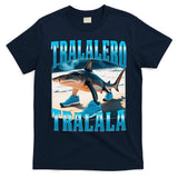 Tralalero Tralala Funny Italian Brainrot Shark Meme Bootleg T-Shirt