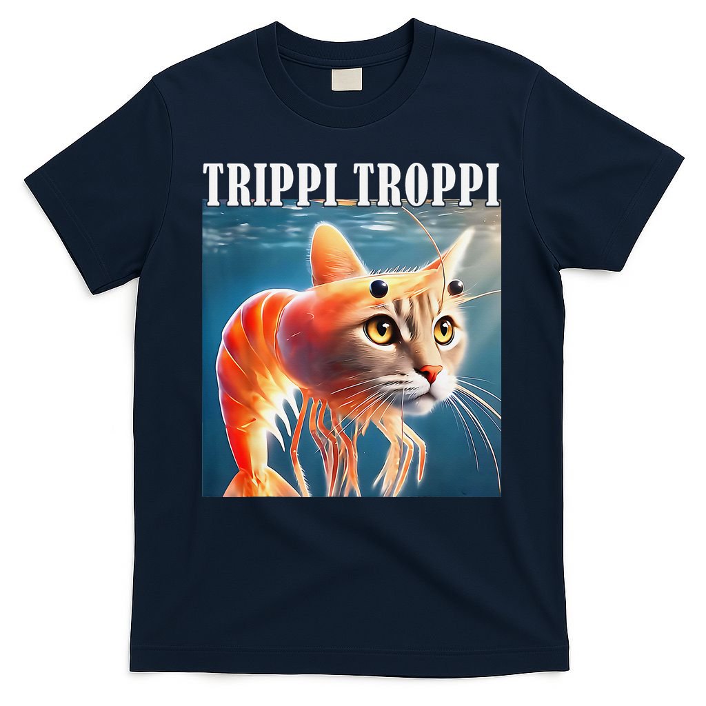 Trippi Troppi - Italian Brainrot Meme Funny T-Shirt