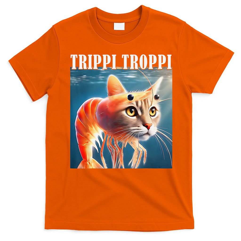 Trippi Troppi - Italian Brainrot Meme Funny T-Shirt