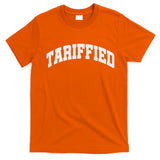 Tariffied Tariff Ied Funny Trump Economic Tariffs War T-Shirt