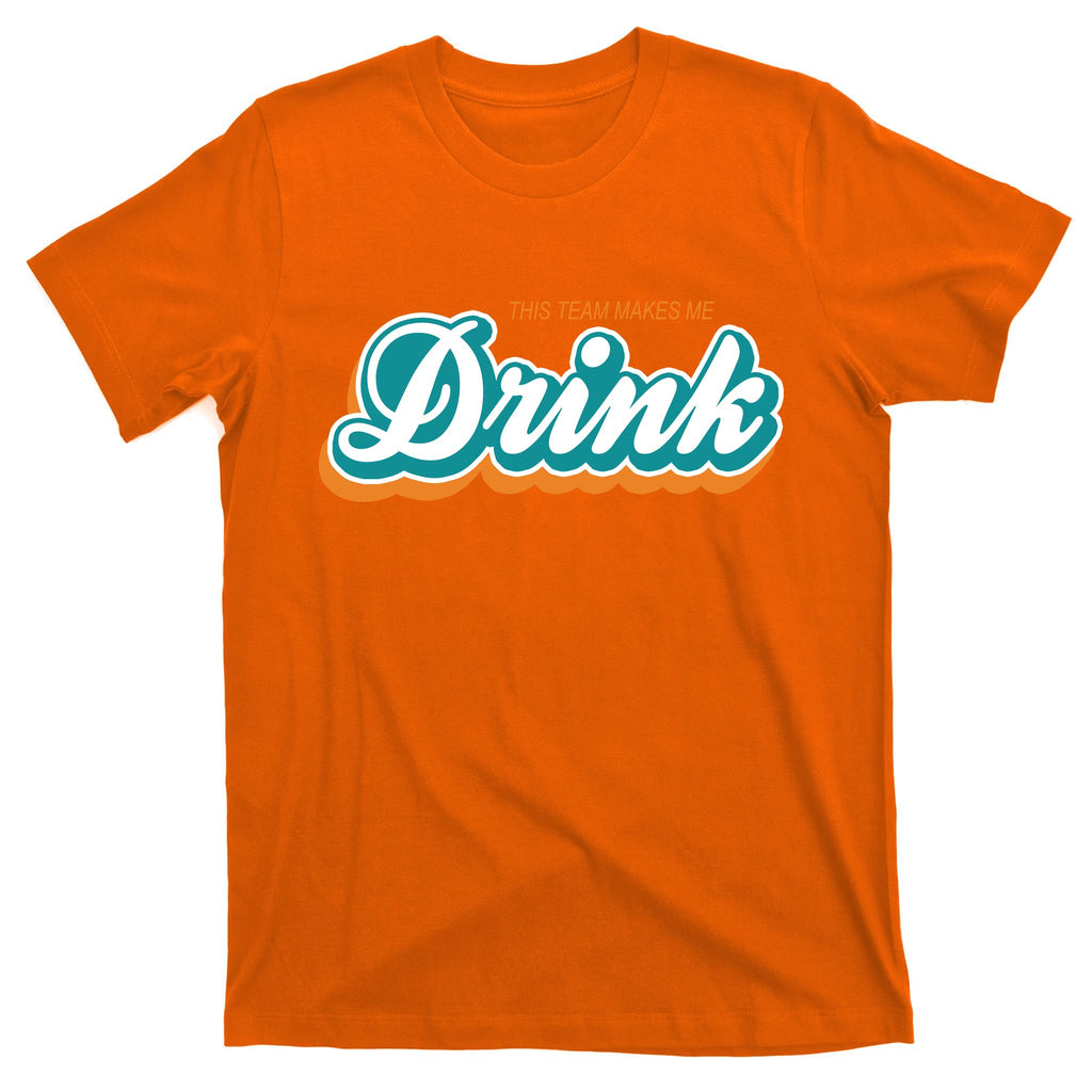 This Team Make Me Drink Miami Football T-Shirt