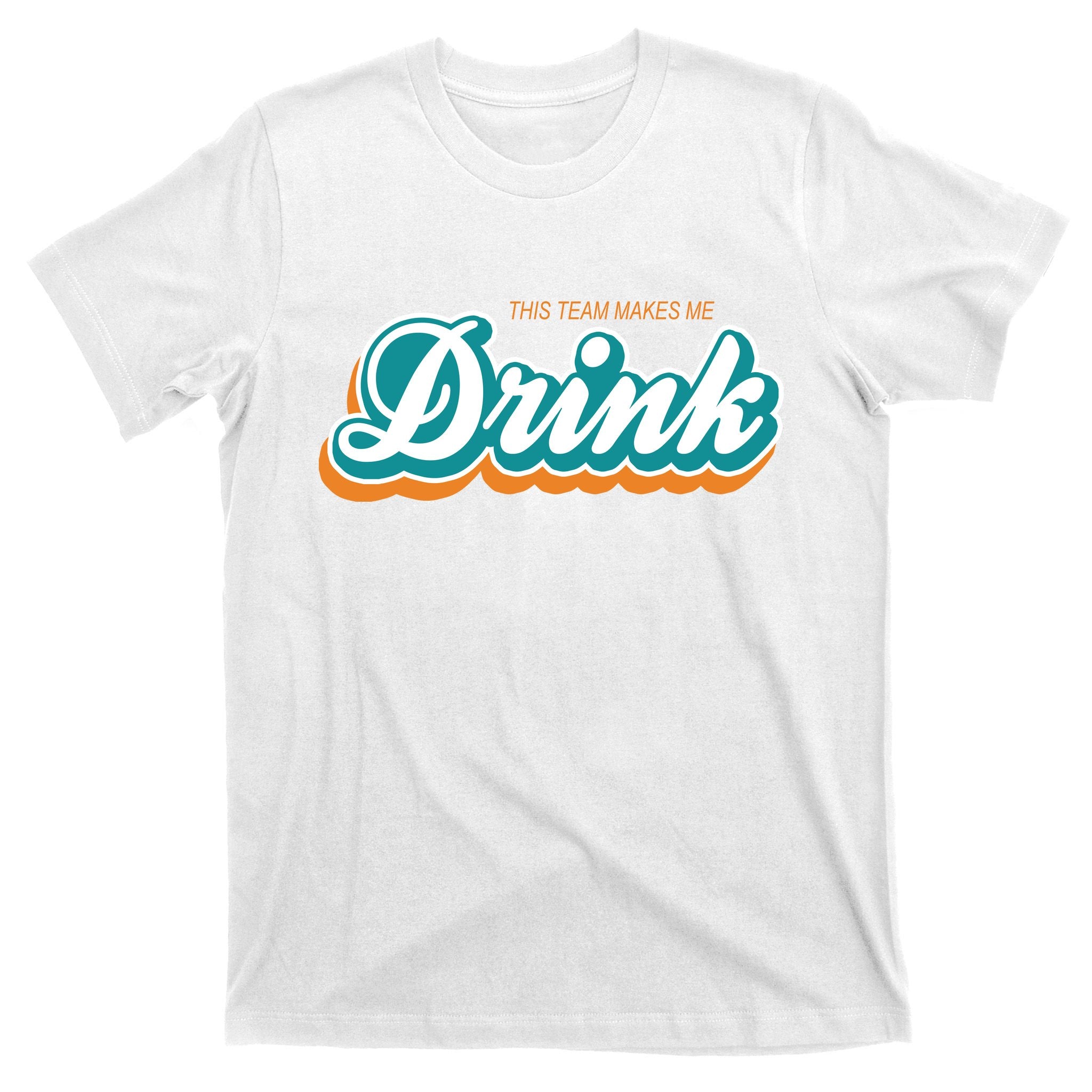 This Team Make Me Drink Miami Football T-Shirt