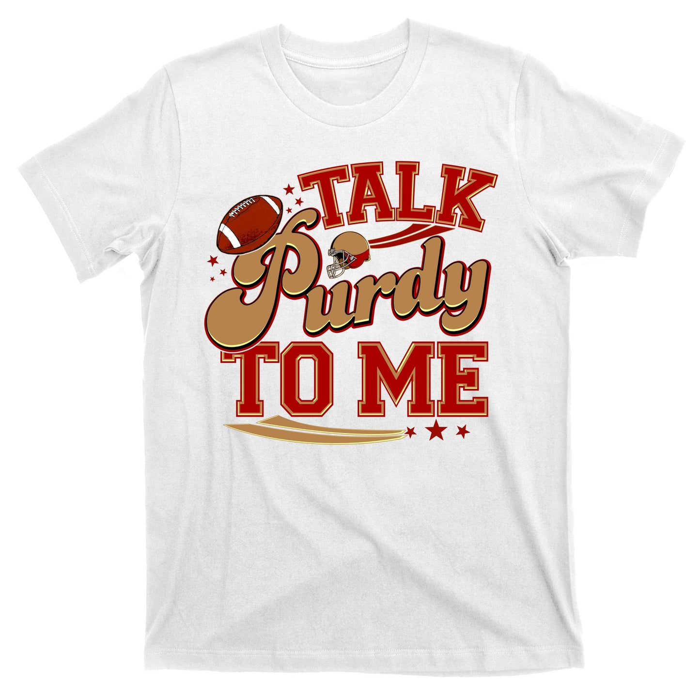 Talk Purdy To Me Football Purty Sports Fan T-Shirt