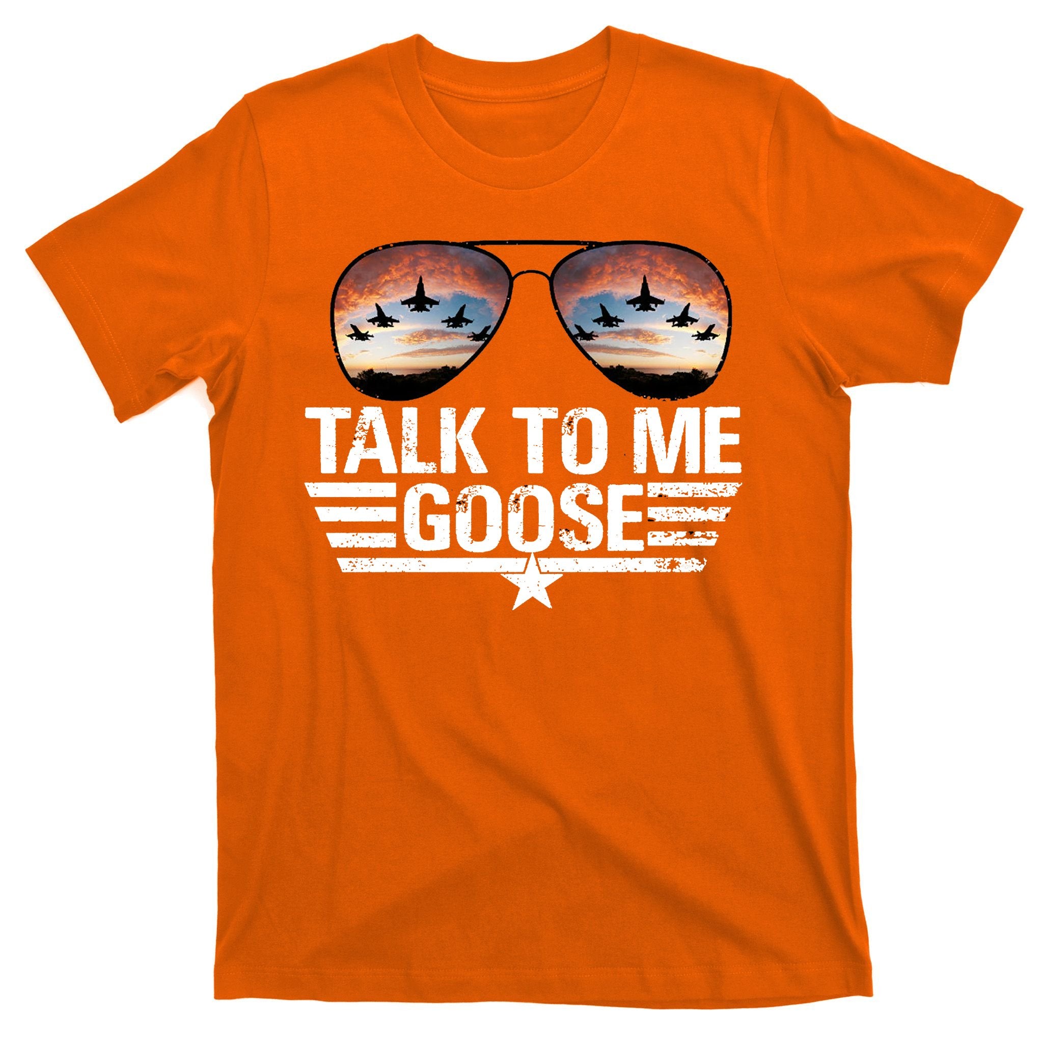 Talk To Me Goose Jet Fighter Sunglasses T-Shirt