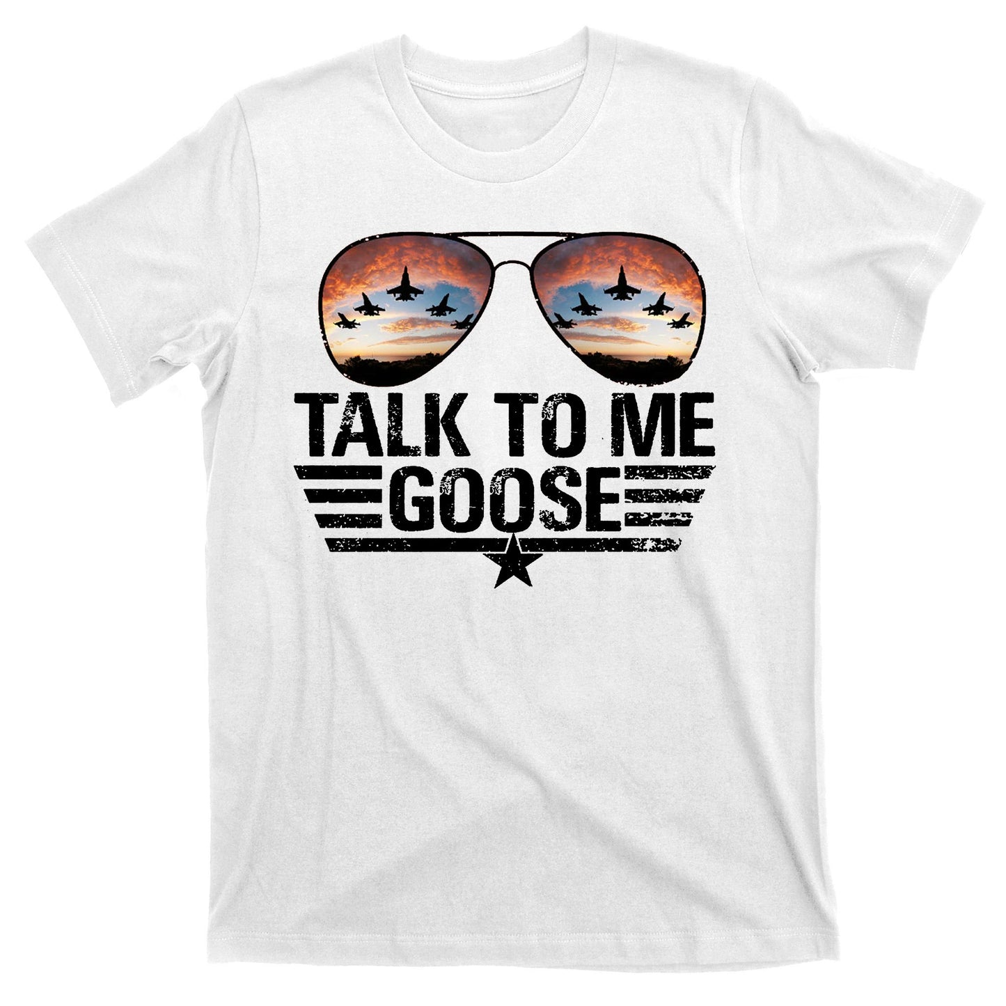 Talk To Me Goose Jet Fighter Sunglasses T-Shirt
