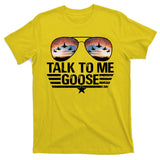 Talk To Me Goose Jet Fighter Sunglasses T-Shirt