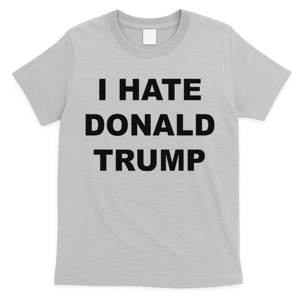 Top That Says I Hate Donald Trump Anti Trump Sucks T-Shirt