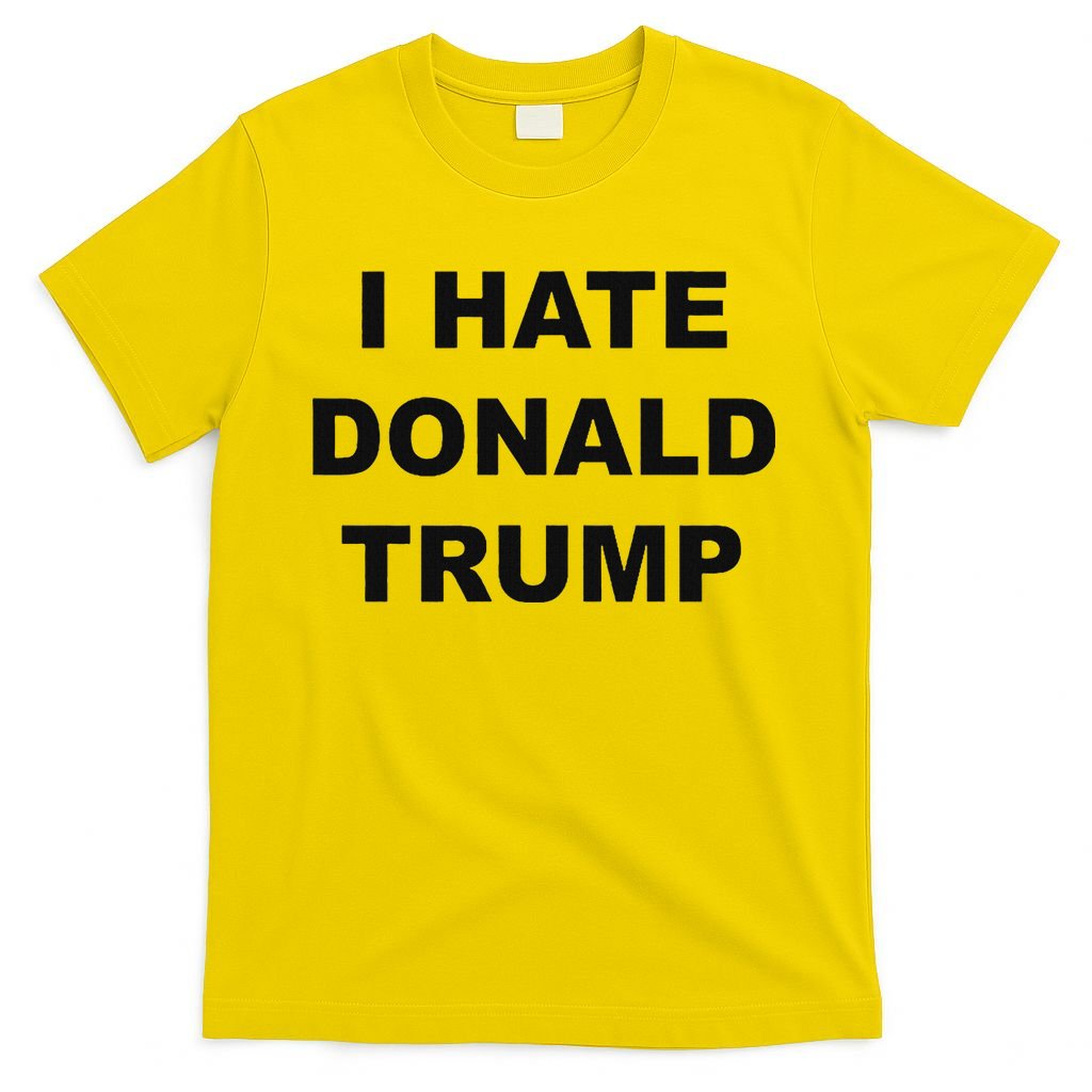 Top That Says I Hate Donald Trump Anti Trump Sucks T-Shirt