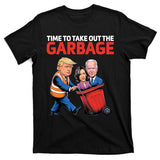 Time To Take Out The Garbage Funny Trump Anti Harris Biden T-Shirt
