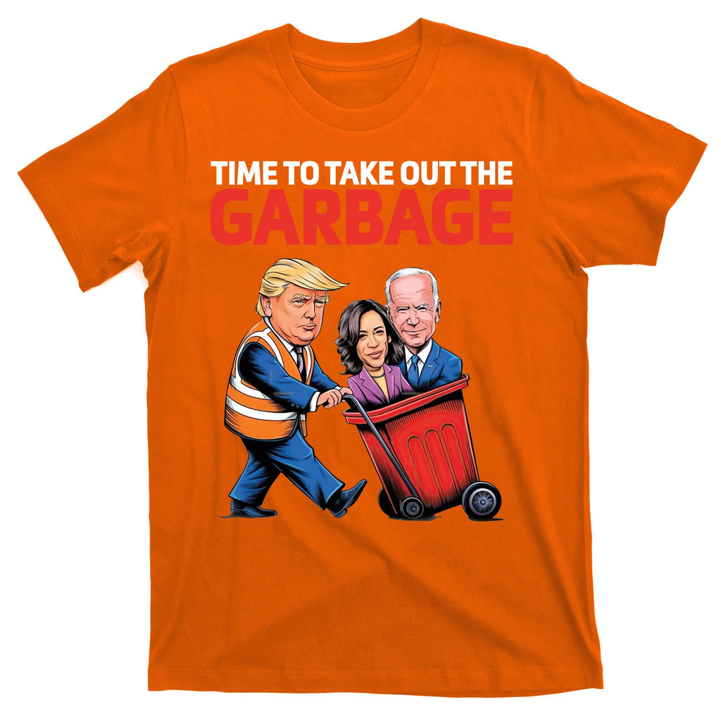 Time To Take Out The Garbage Funny Trump Anti Harris Biden T-Shirt