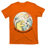 The Vibe Is In Shambles T-Shirt
