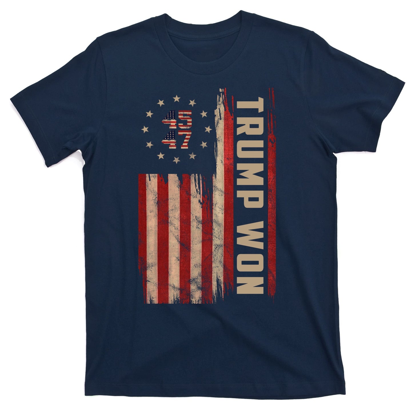 Trump Won 2024 45 47th President Usa Flag T-Shirt