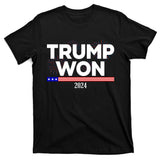 Trump Won 2024 Election 47th President T-Shirt