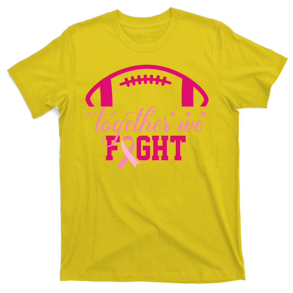 Together We Fight Breast Cancer Awareness Football Ribbon T-Shirt