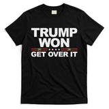 Trump Won Get Over It Trump 2024 Election T-Shirt