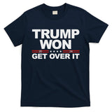 Trump Won Get Over It Trump 2024 Election T-Shirt